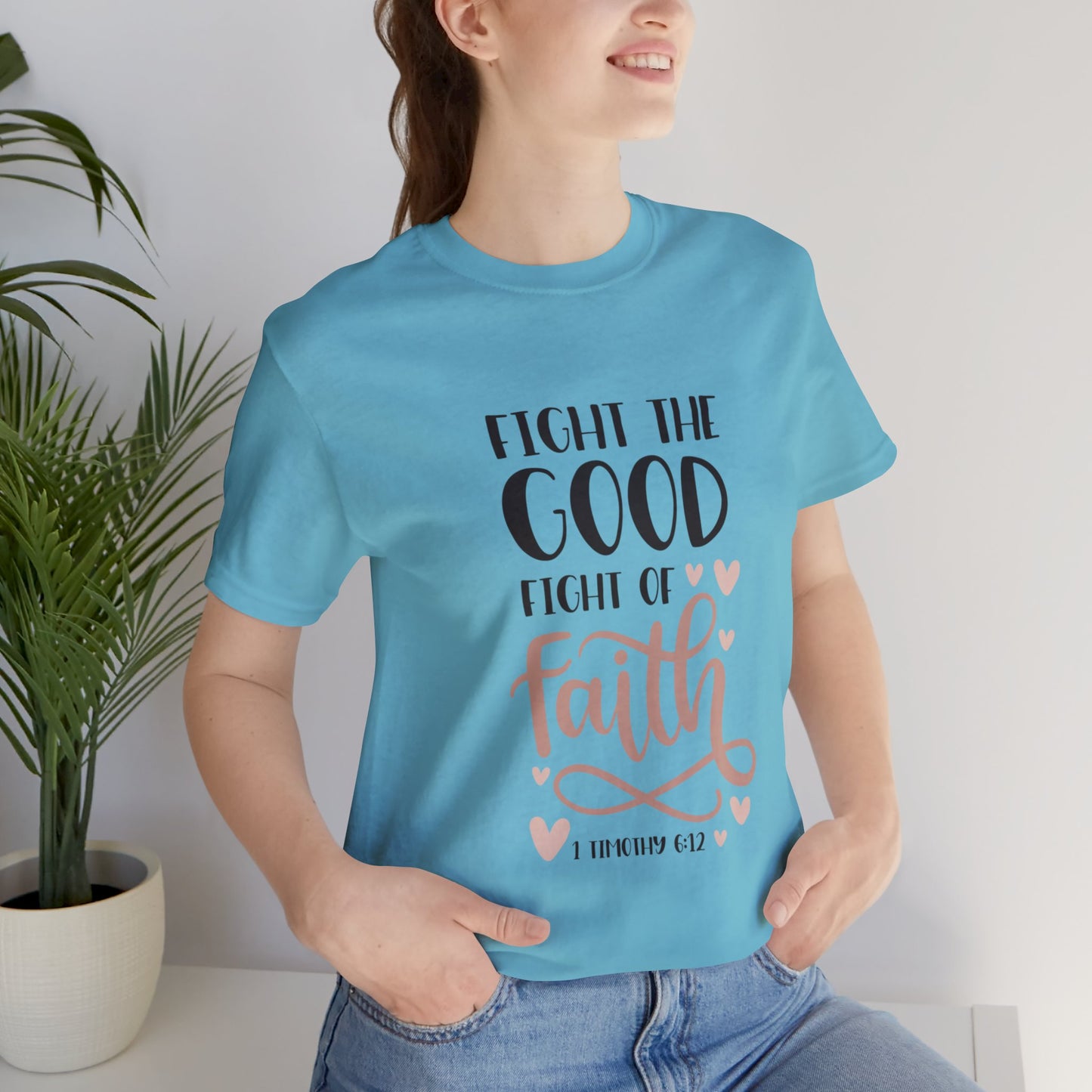 Fight the Good Fright of Faith Short Sleeve Tshirt