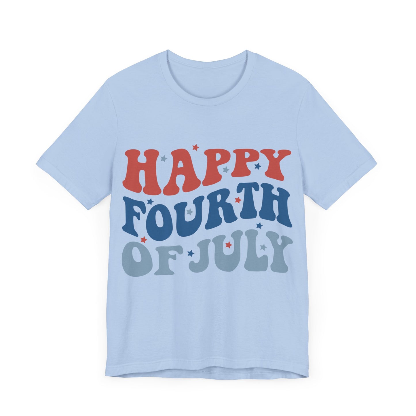 HAPPY FOURTH OF JULY Jersey Short Sleeve Tee