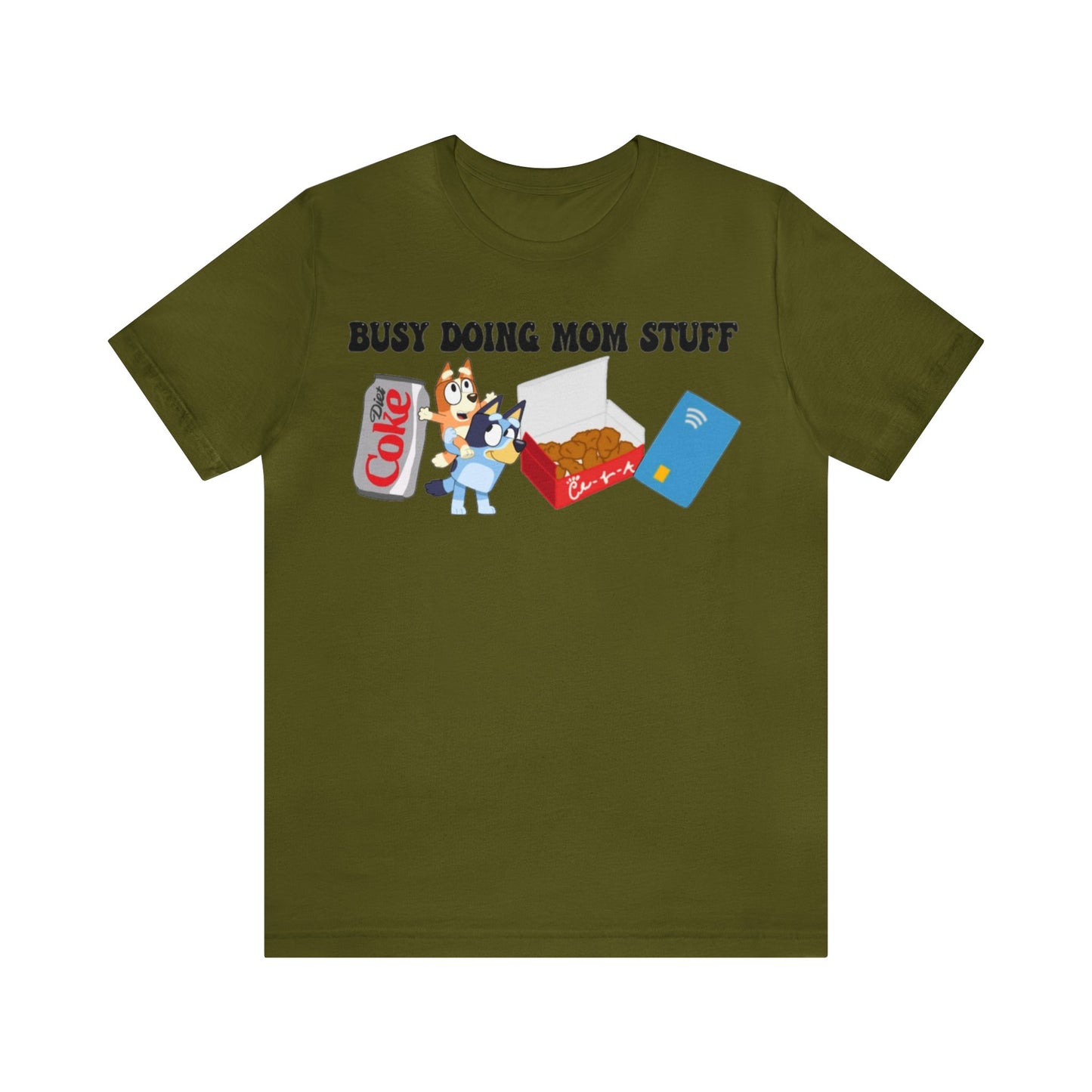 Busy Doing Mom Stuff Short Sleeve Tshirt