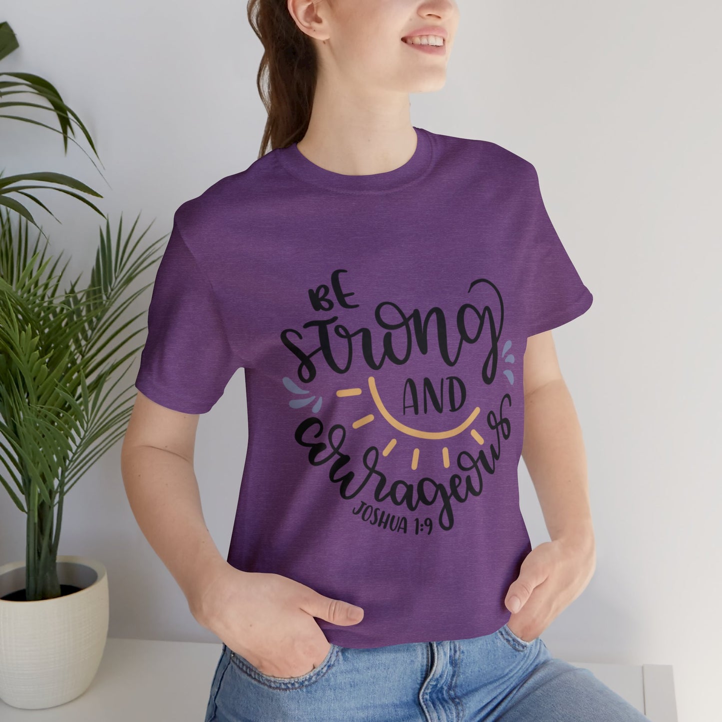 Be Strong & Courageous (front) You are enough (back) Short Sleeve Tshirt