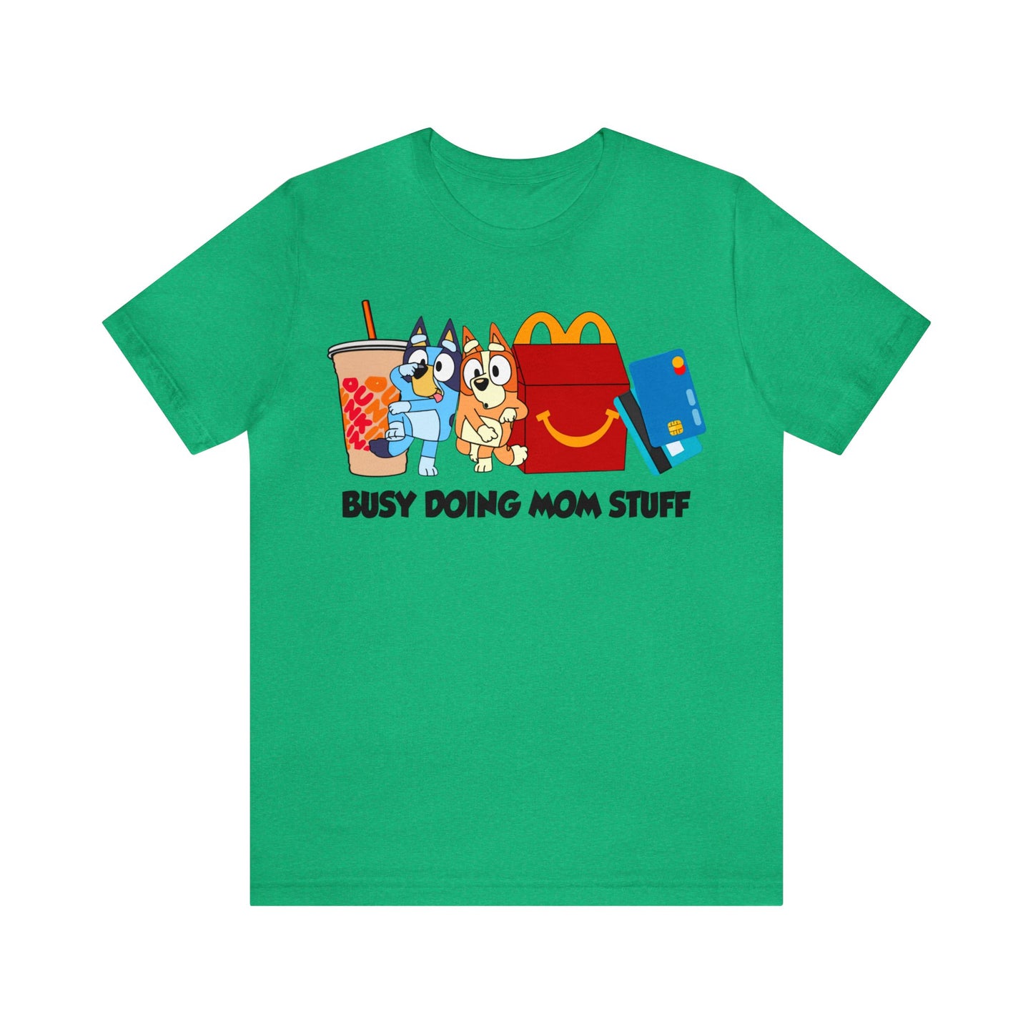 Busy Doing Mom Stuff Short Sleeve Tshirt