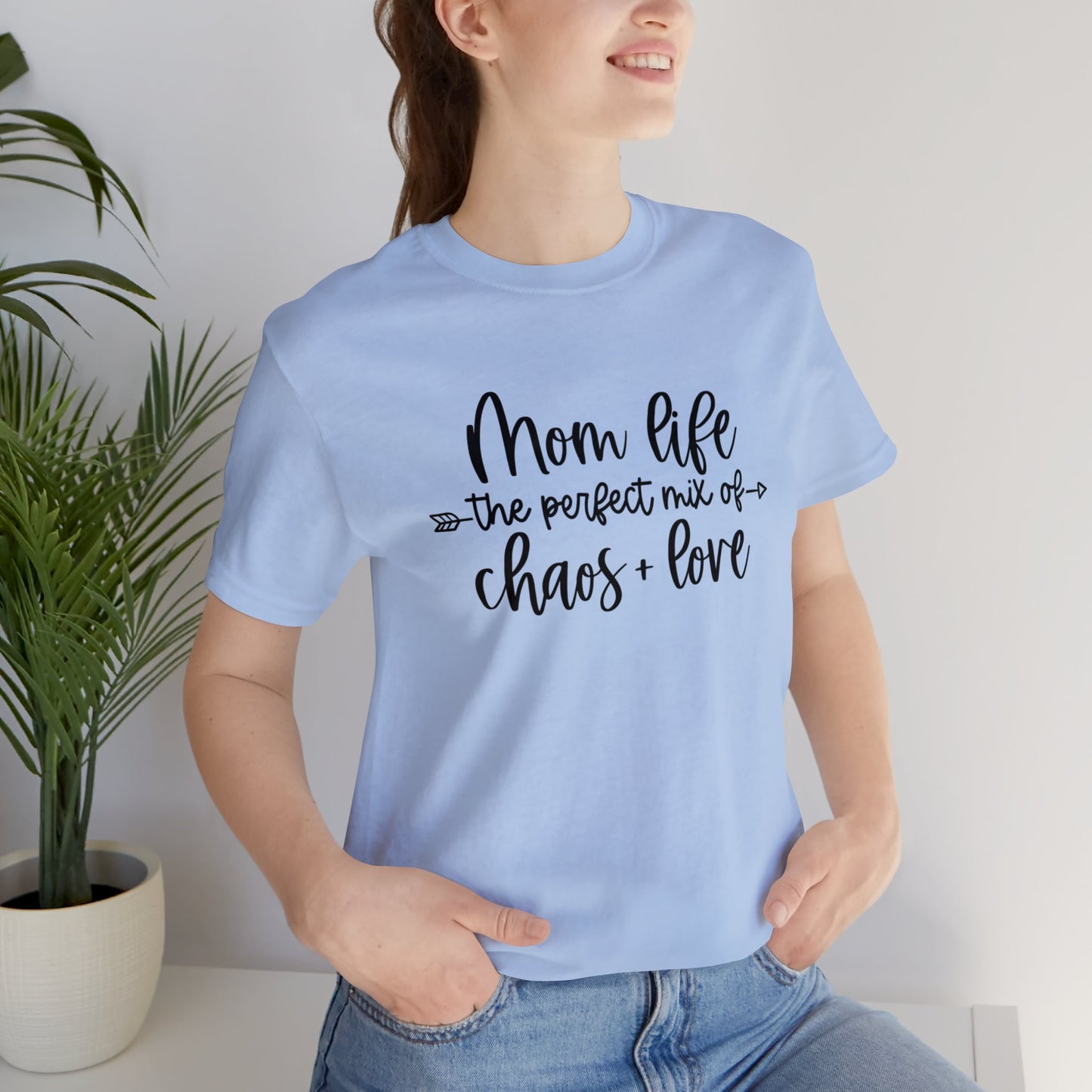 Mom Life the perfect mix of Chaos + Love short sleeve tshirt