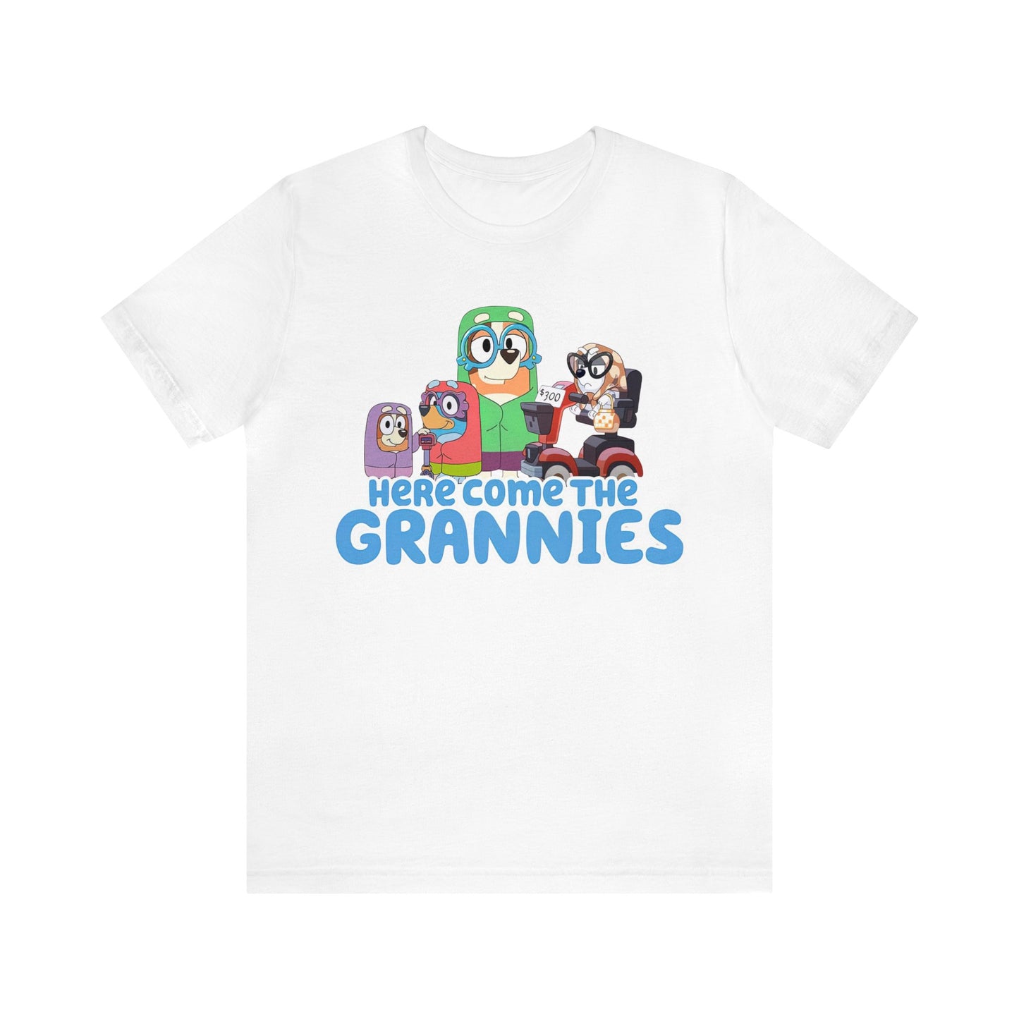 Here Comes the Grannies Short Sleeve Tshirt