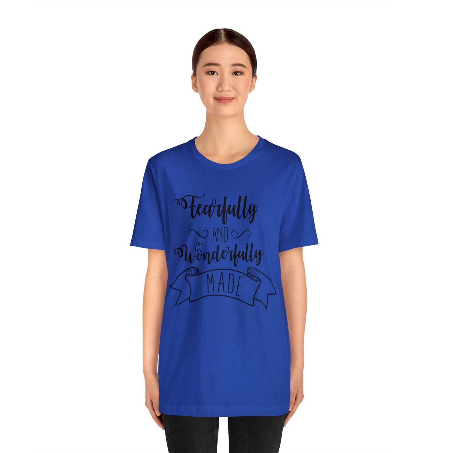Fearfully and Wonderfully Made Short sleeve Tshirt