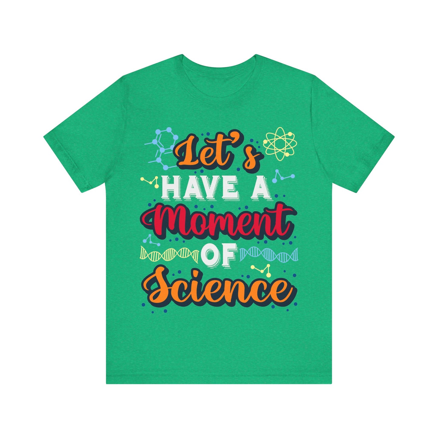 Let's Have a Moment of Science Jersey Short Sleeve Tee