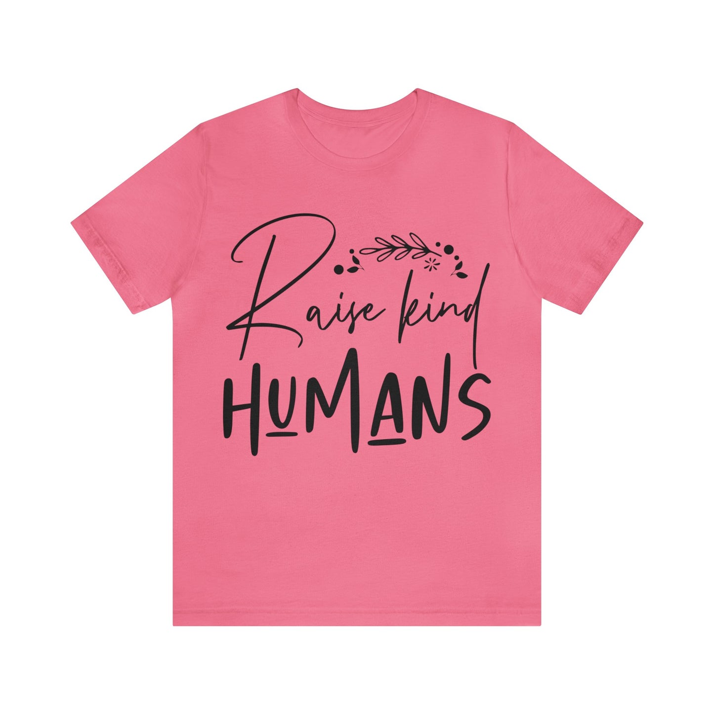 Raise King Humans Short Sleeve Tshirt