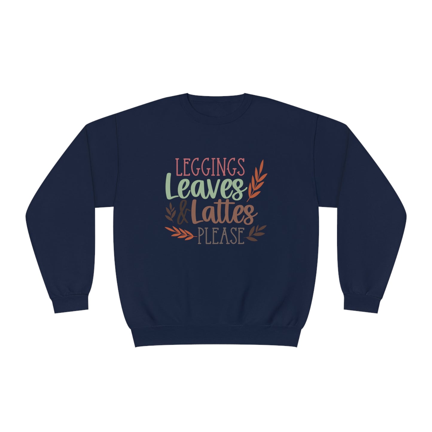 Leggings, Leaves & Lattes Please Crewneck Sweatshirt