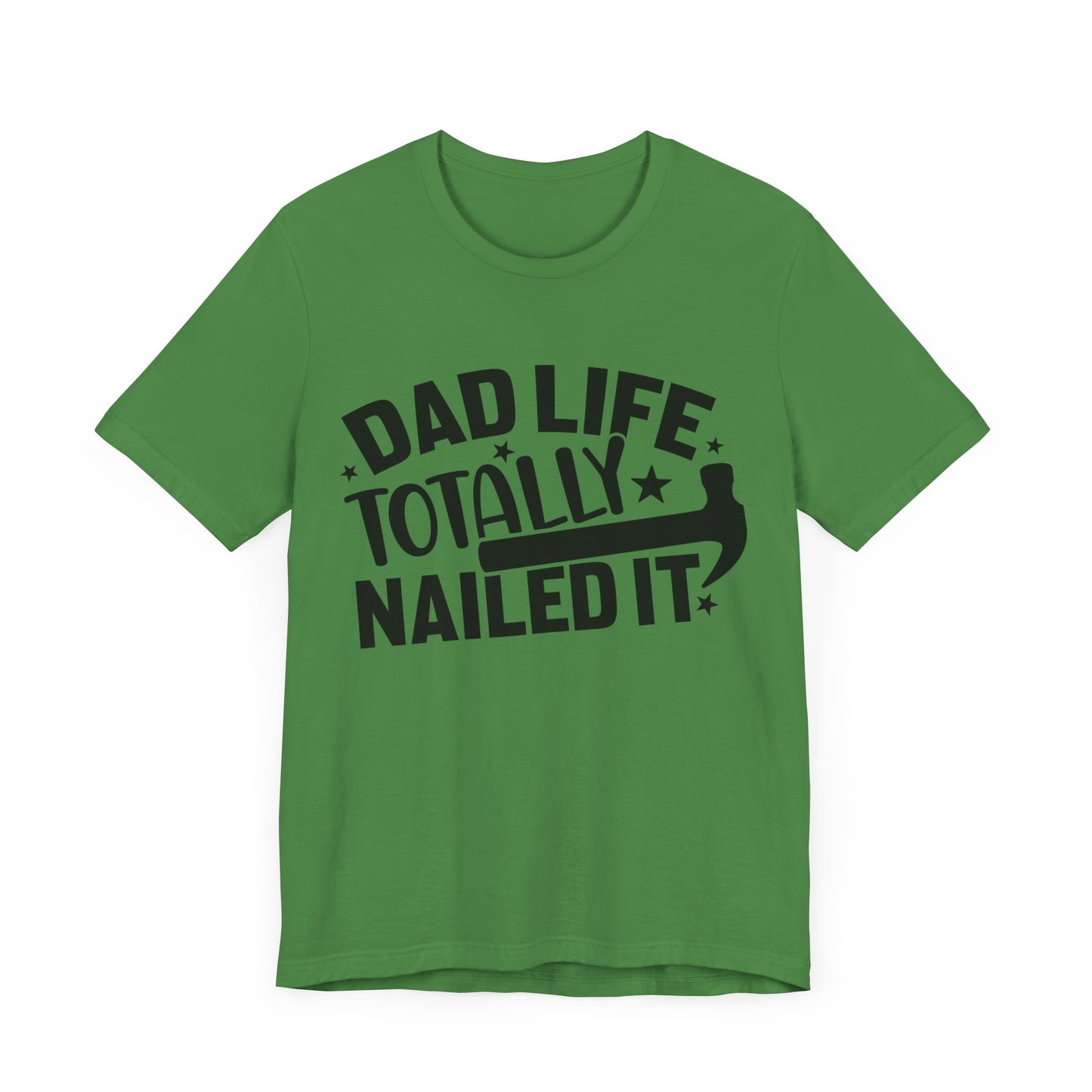 Dad Life Totally Nailed It Jersey Short Sleeve Tee