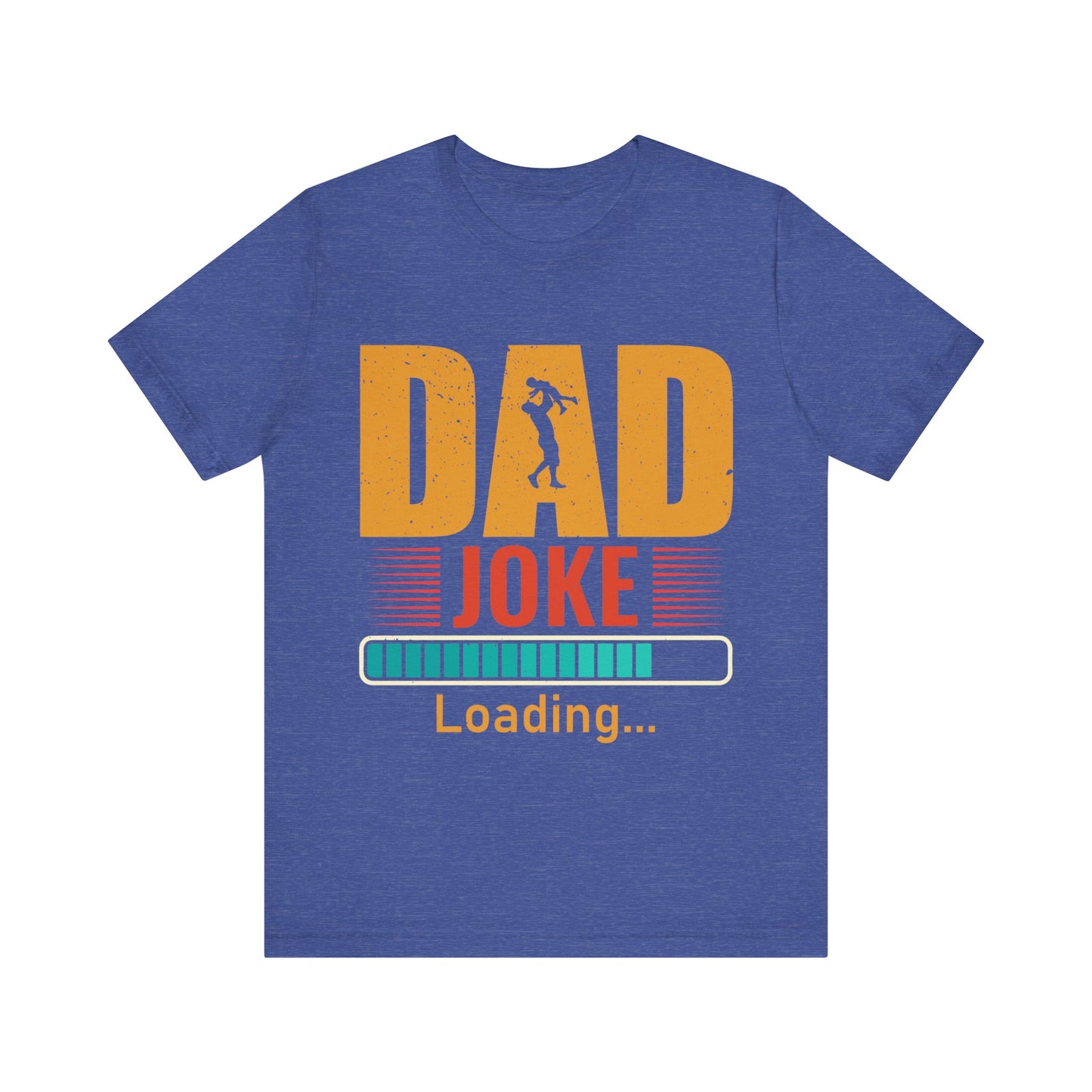 Dad Joke Loading.... Jersey Short Sleeve Tee