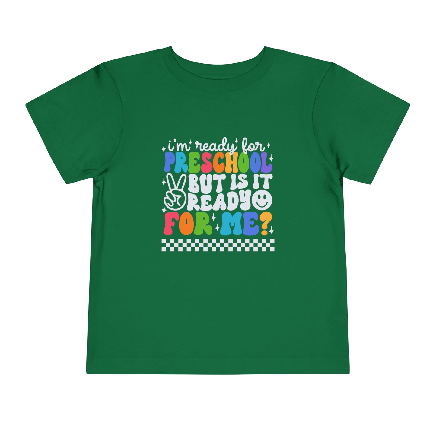 I'm Ready for Preschool...Toddler Short Sleeve Tee