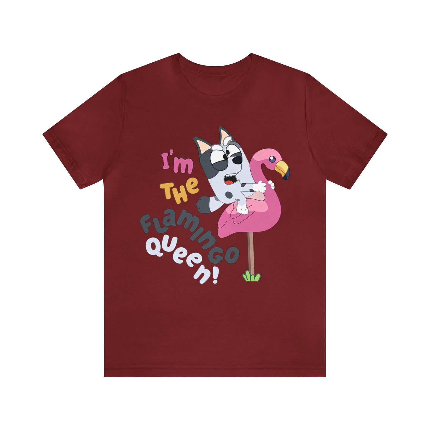 I'm the flamingo queen Short Sleeve Tshirt