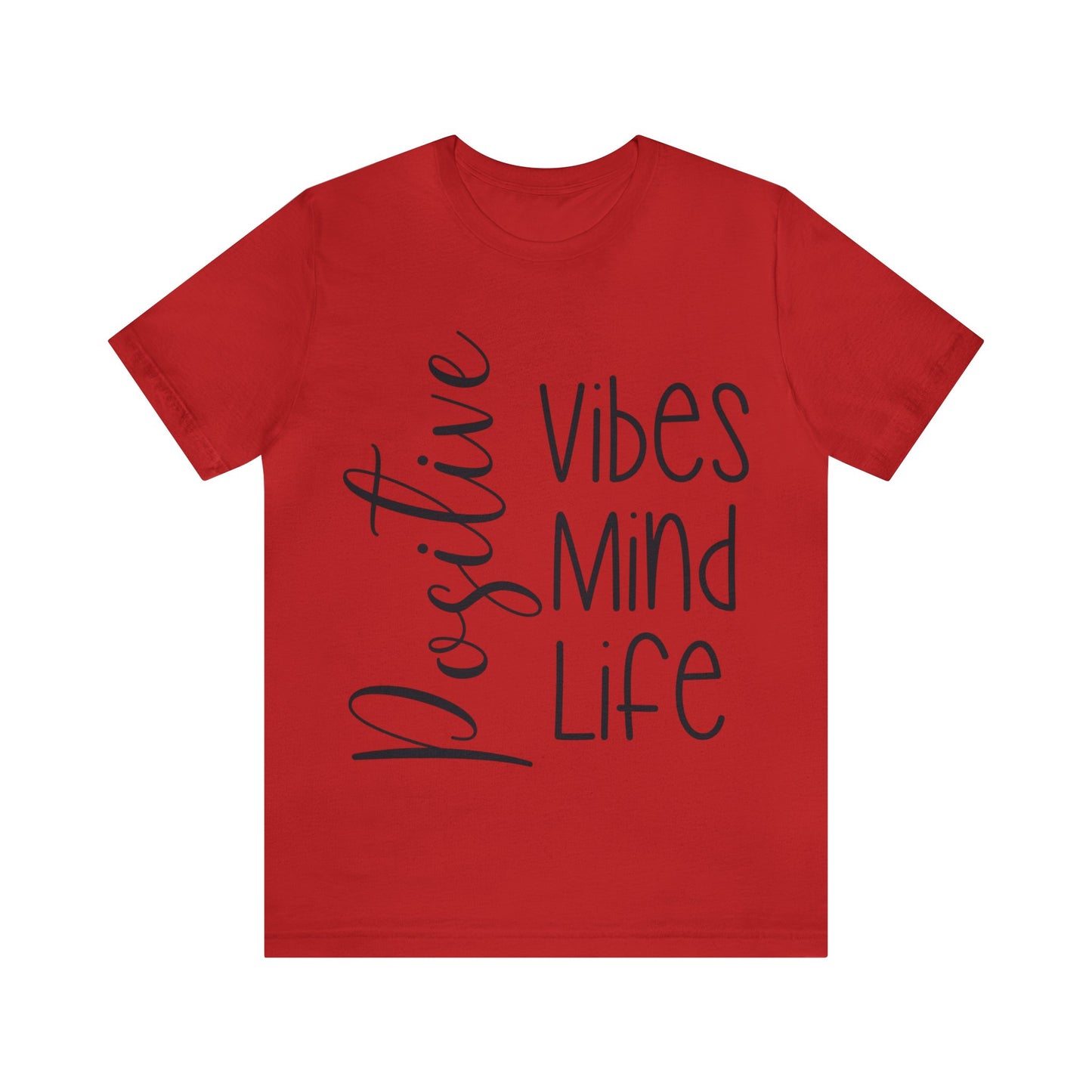 Positive vibes mind life short sleeve Tshirt