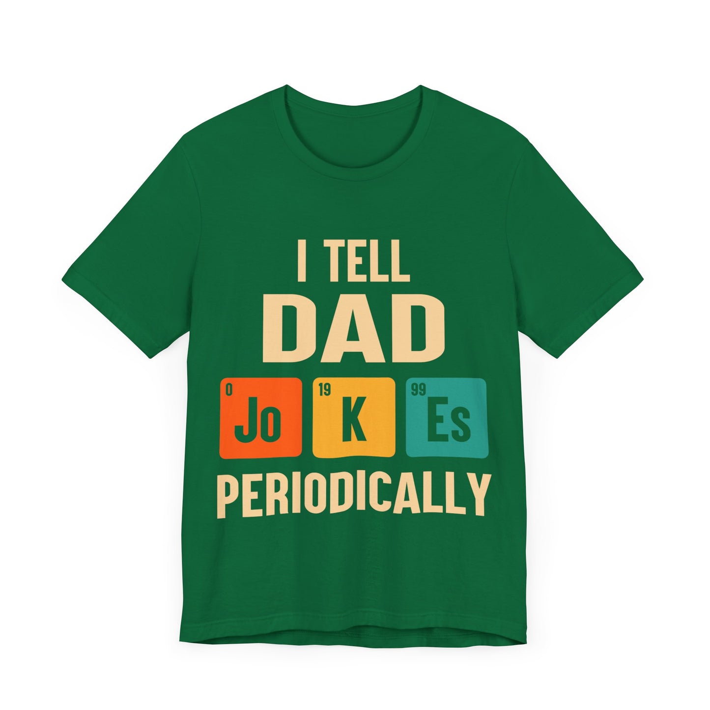 I Tell Dad Jokes Periodically Jersey Short Sleeve Tee