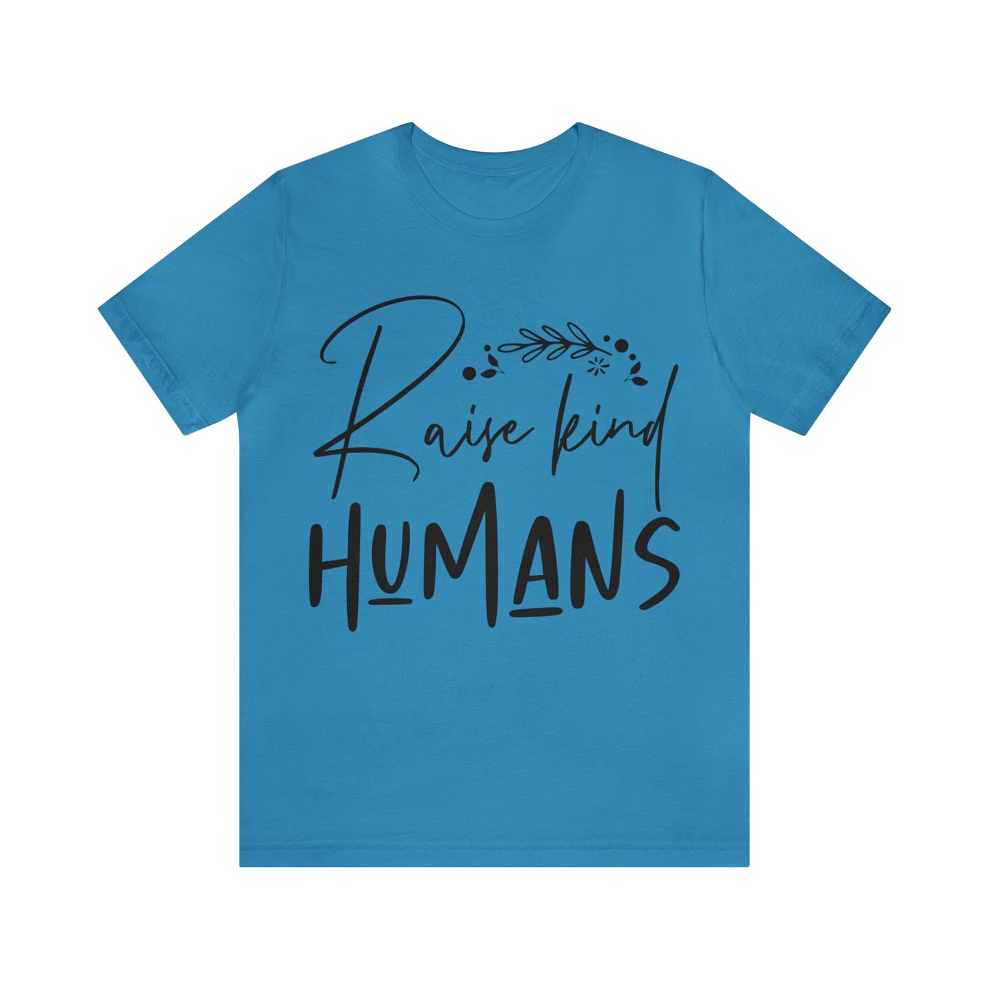 Raise King Humans Short Sleeve Tshirt