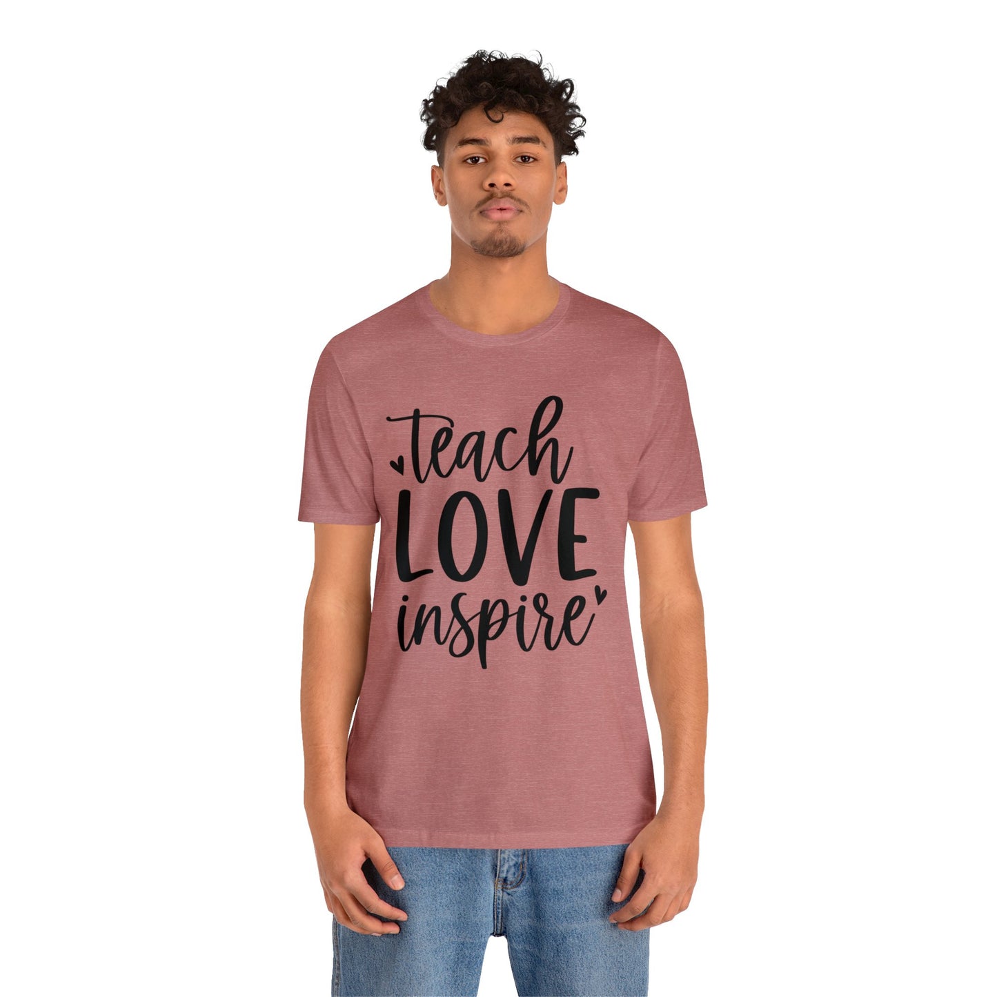 Teach Love Inspire Short sleeve Tshirt