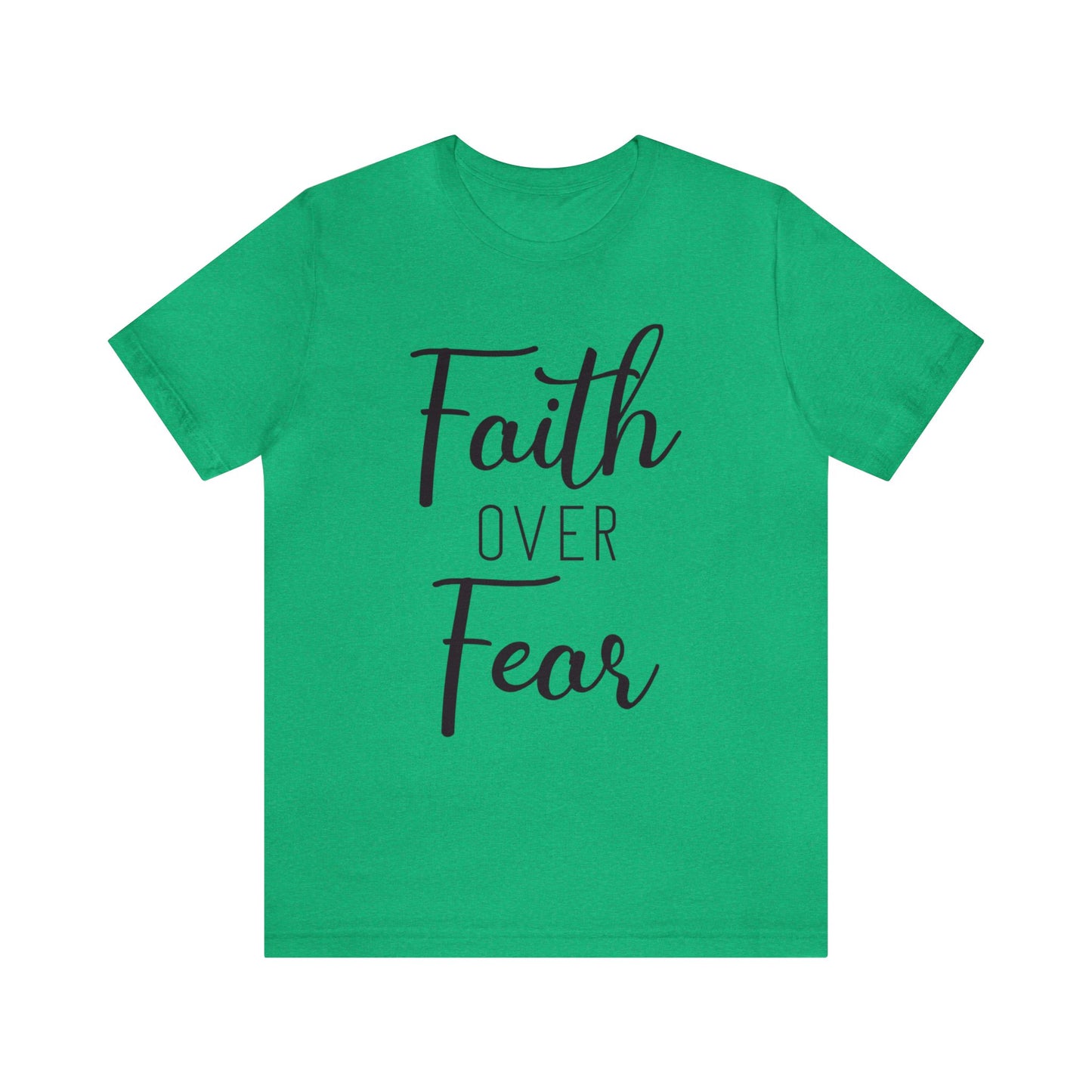 Faith over Fear Short sleeve Tshirt