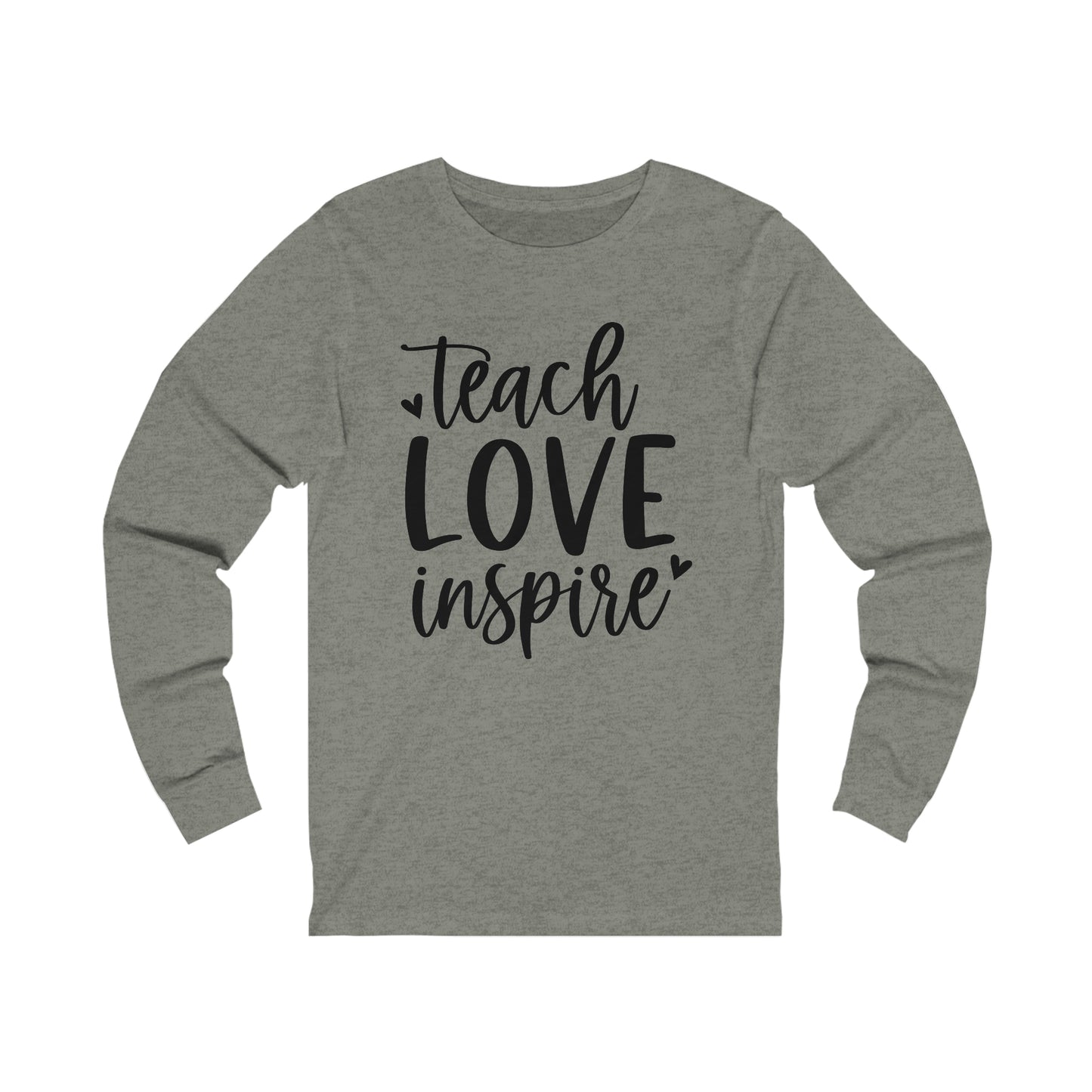 Teach Love Inspire Long sleeve Tshirt