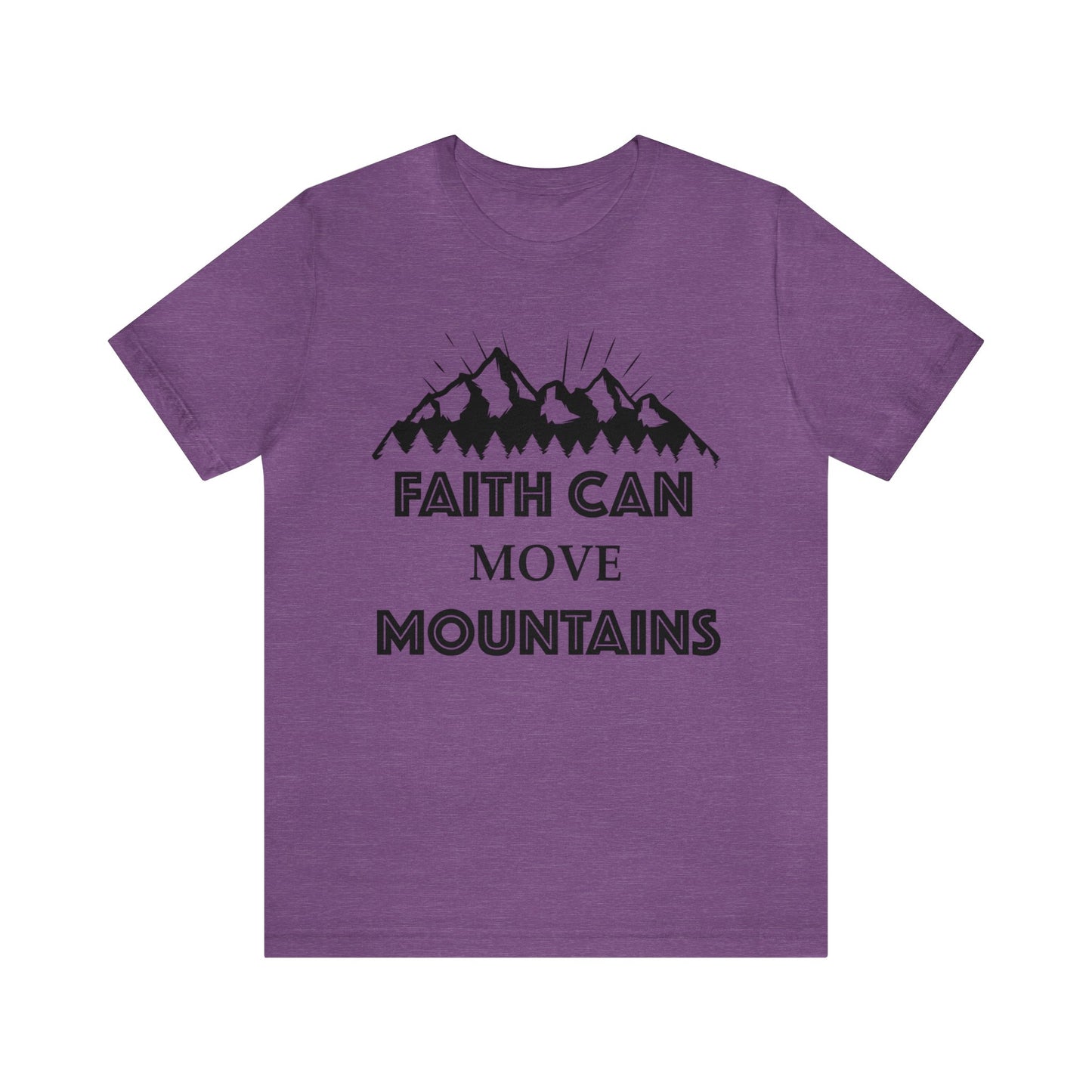 Faith can move mountains Short sleeve Tshirt