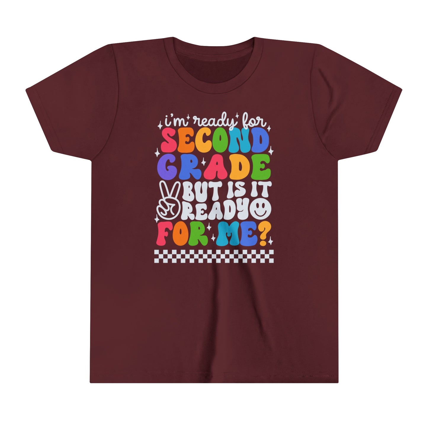 I'm Ready for Second Grade...Youth Short Sleeve Tee