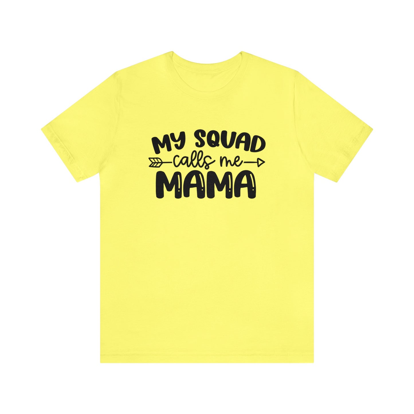 My squad calls me mama short sleeve tshirt