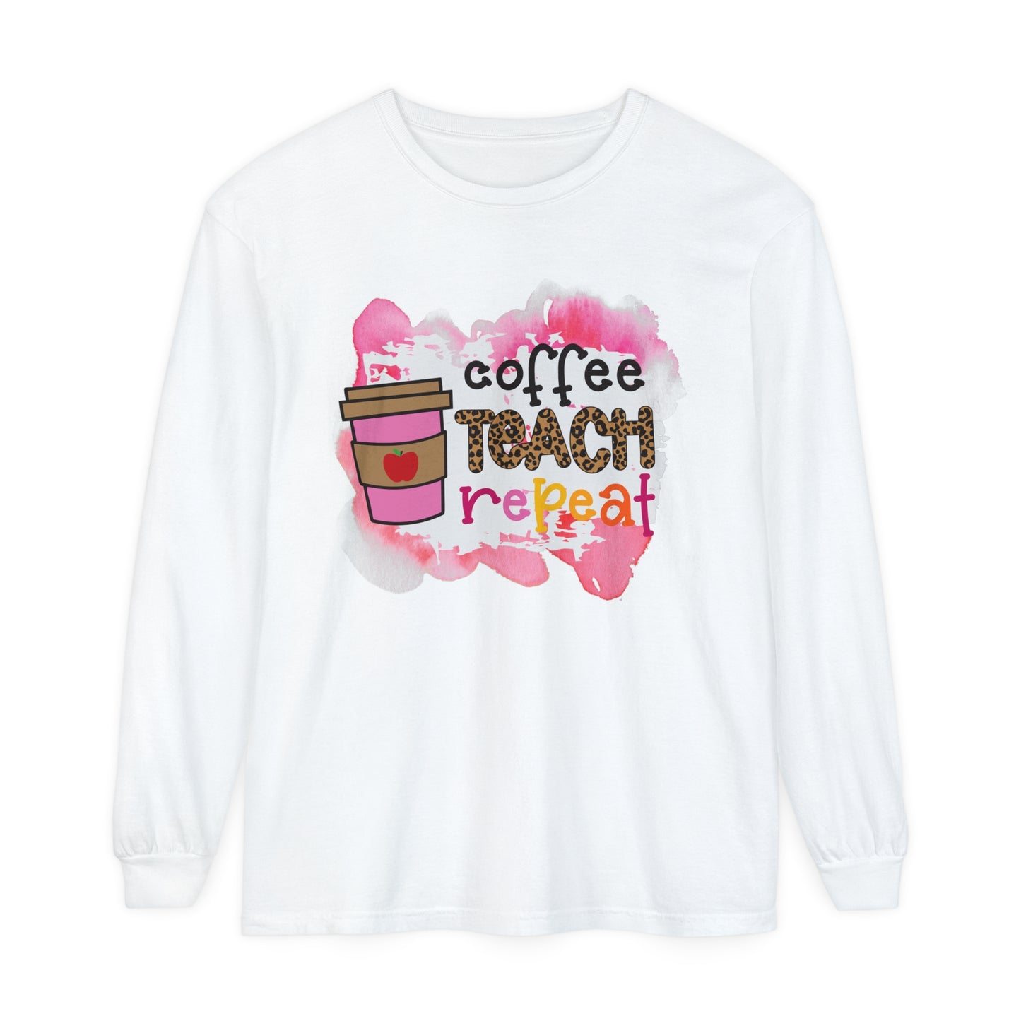 Coffee Teach Repeat Long Sleeve T-Shirt