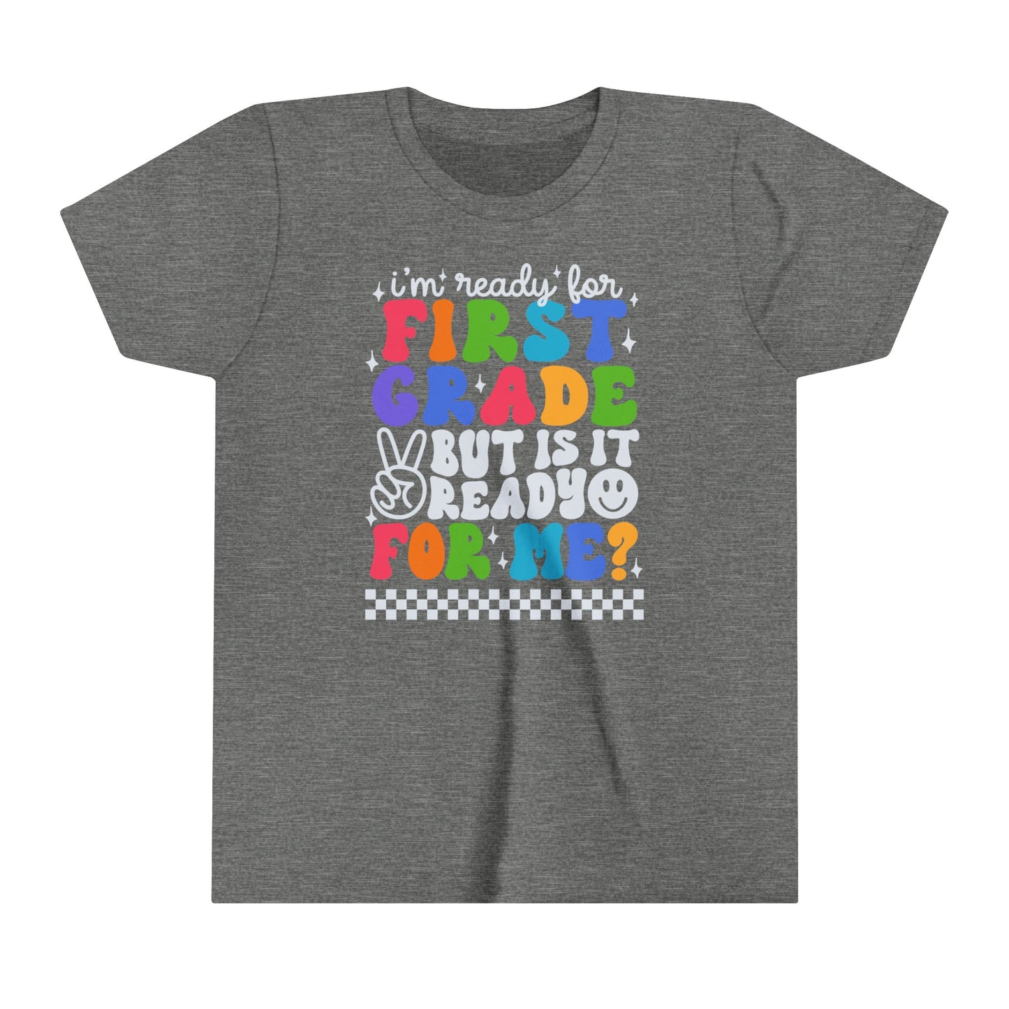 I'm Ready for First Grade....Youth Short Sleeve Tee