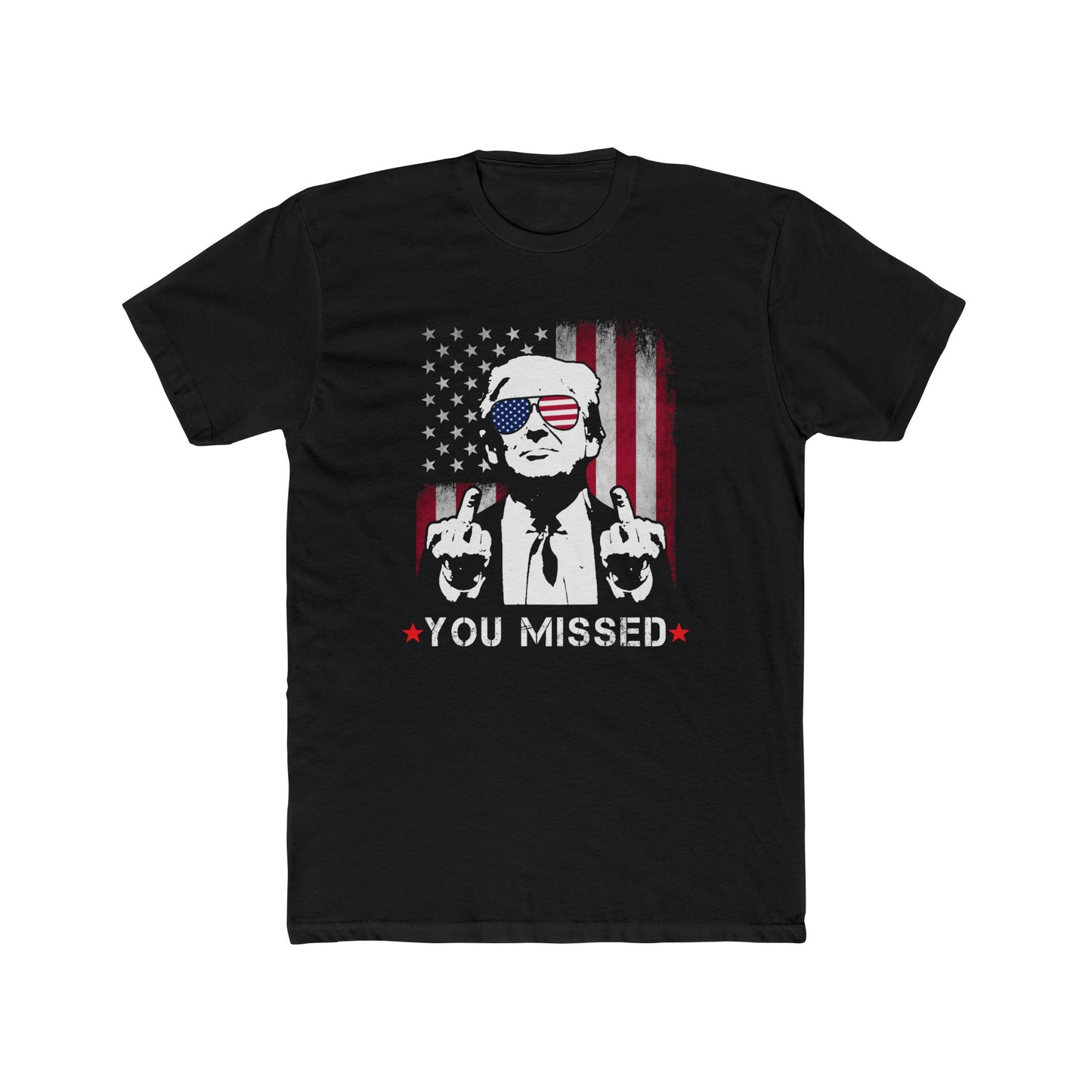 TRUMP YOU MISSED Cotton Crew Tee