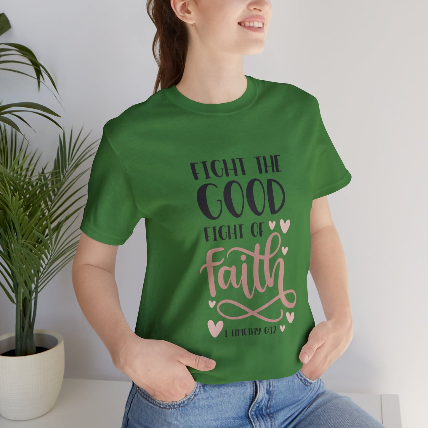 Fight the Good Fright of Faith Short Sleeve Tshirt