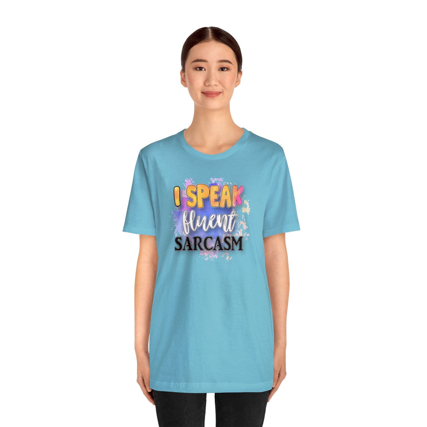 I speak fluent Sarcasm short sleeve Tshirt