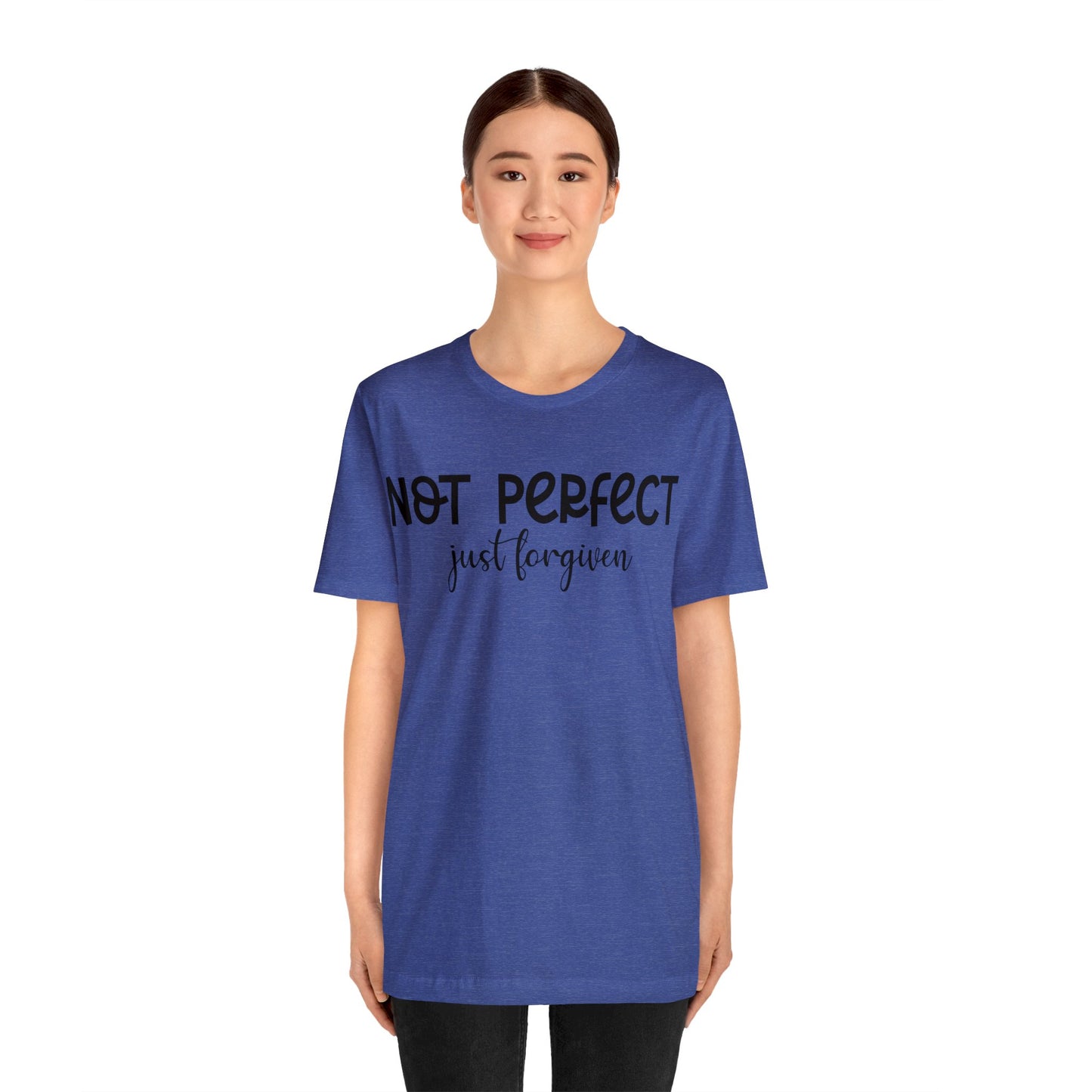 Not perfect just forgiven Short sleeve Tshirt
