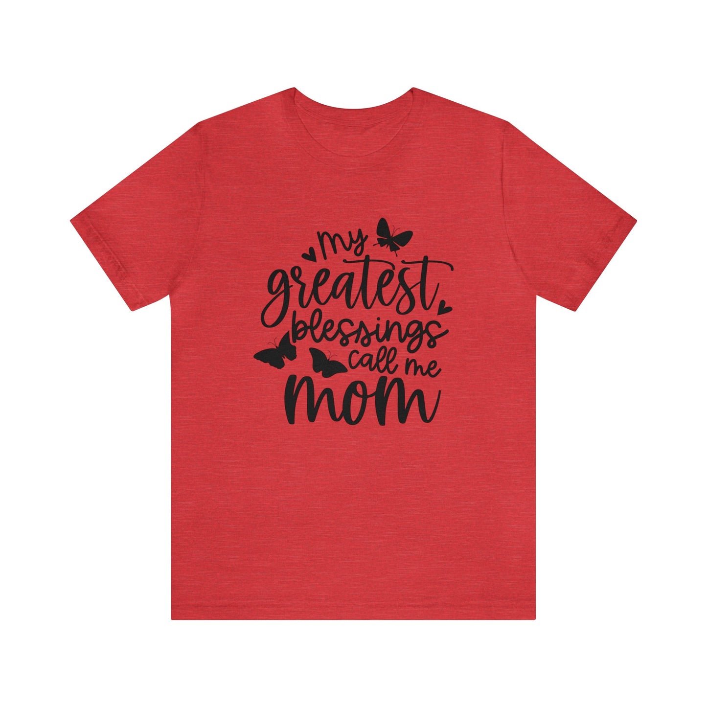 My greatest blessings call me mom short sleeve tshirt