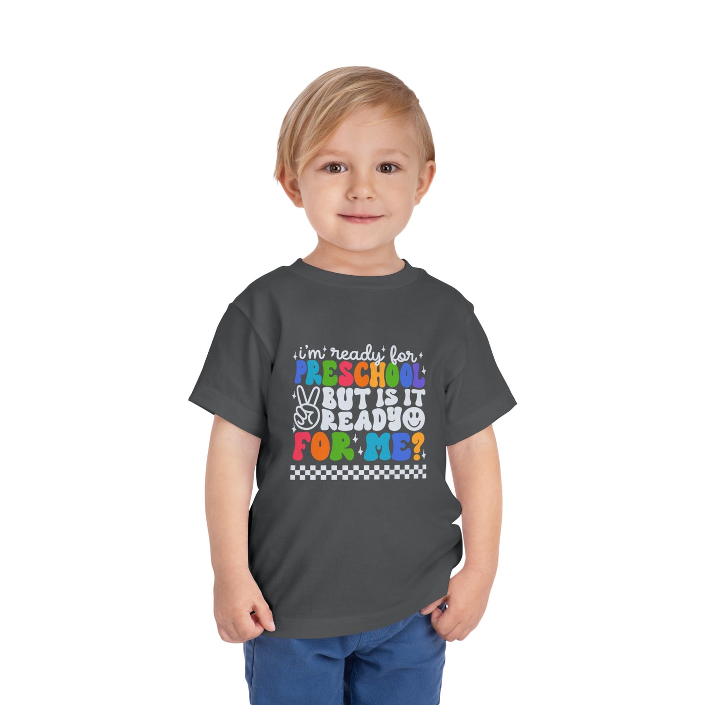 I'm Ready for Preschool...Toddler Short Sleeve Tee