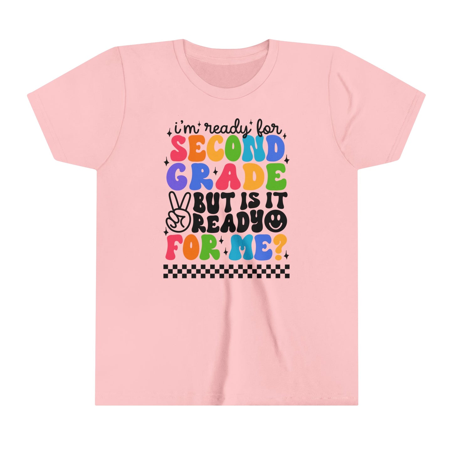 I'm Ready for Second Grade...Youth Short Sleeve Tee