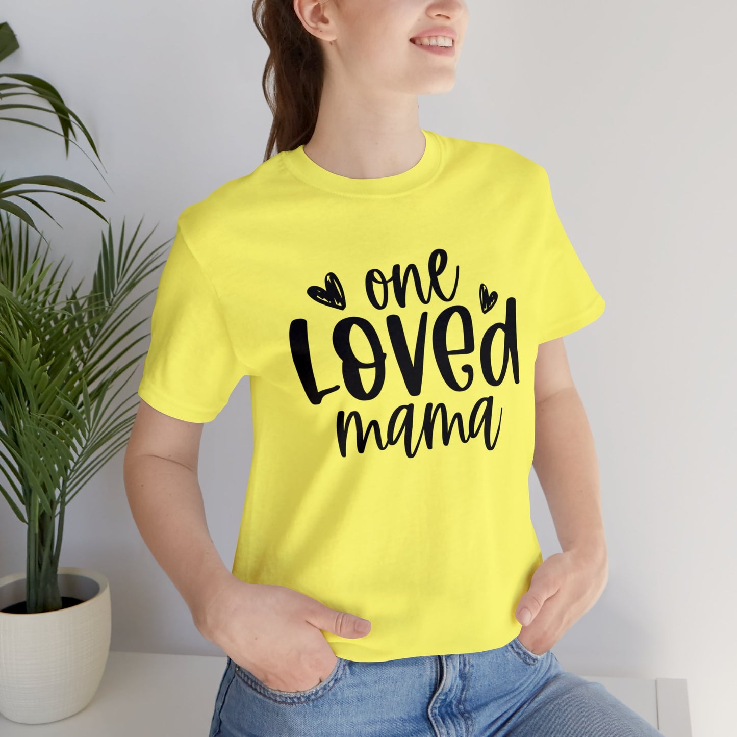 One Loved Mama short sleeve tshirt