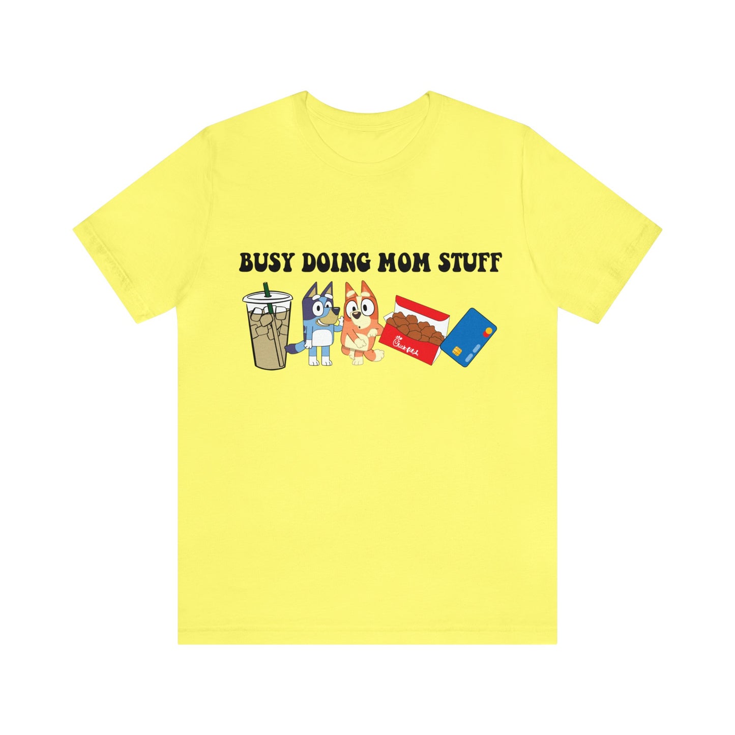 Busy Doing Mom Stuff Short Sleeve Tshirt