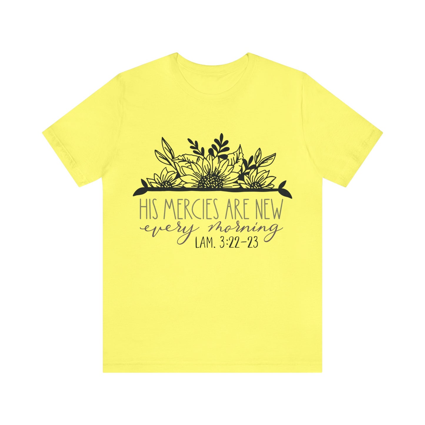 His Mercies are New Every Morning Short Sleeve Tshirt