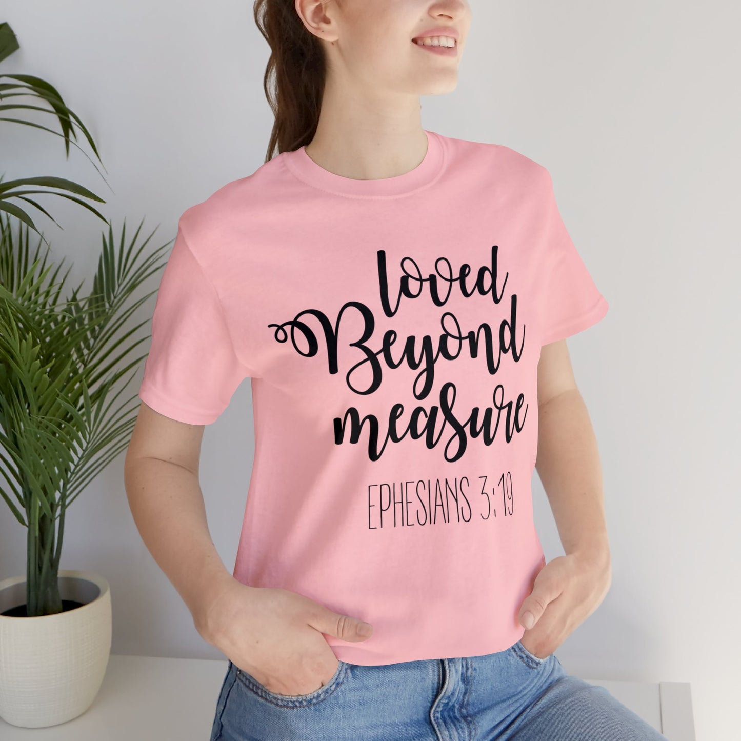 Loved beyond measure Short sleeve Tshirt