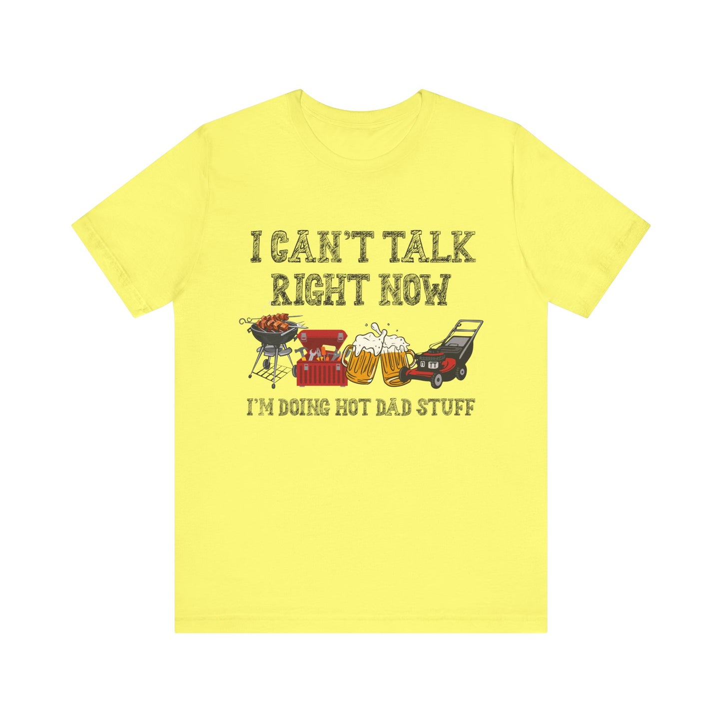 I Can't Talk Right Now I'm Doing Dad Stuff Jersey Short Sleeve Tee