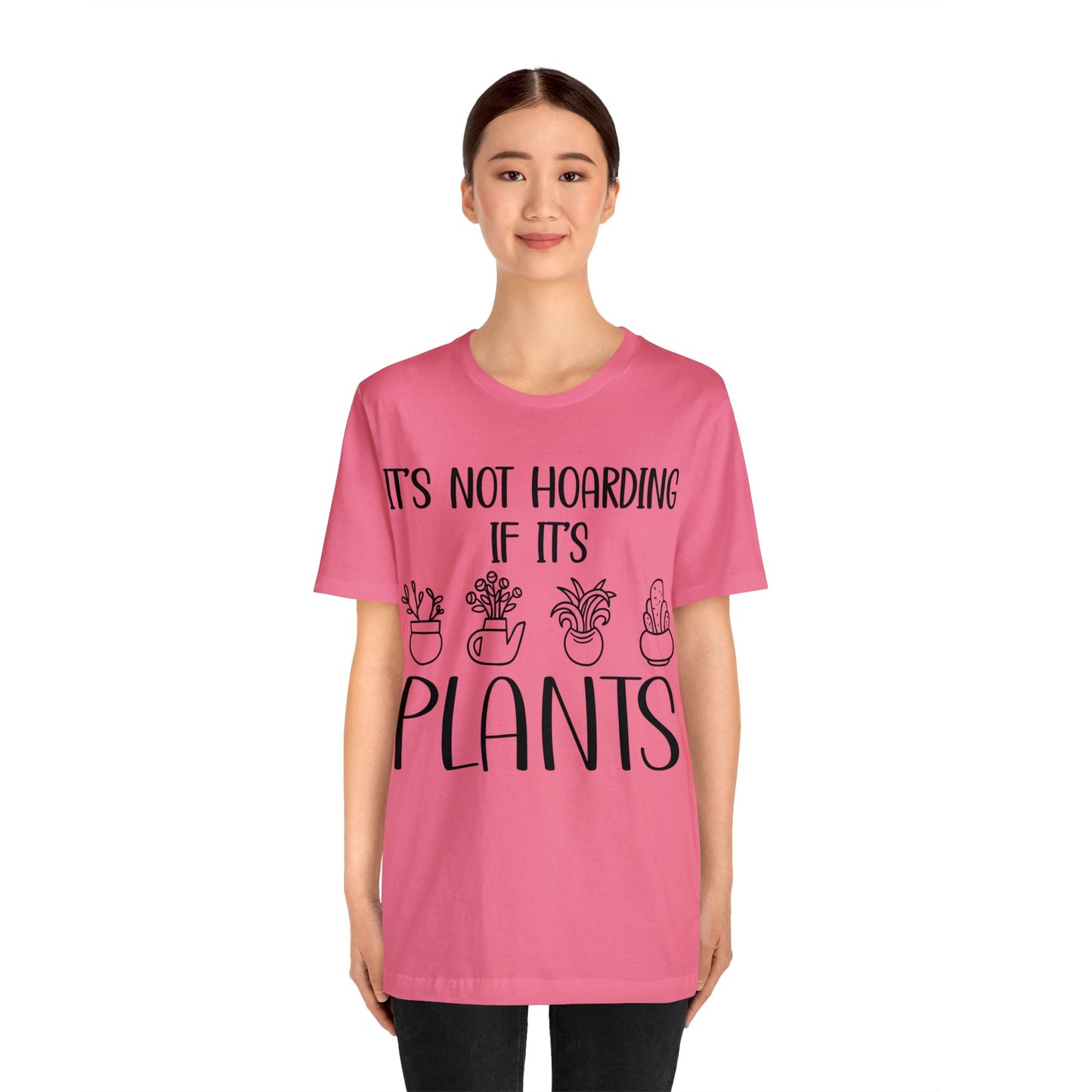 It's Not Hoarding if its Plants Short Sleeve Tee