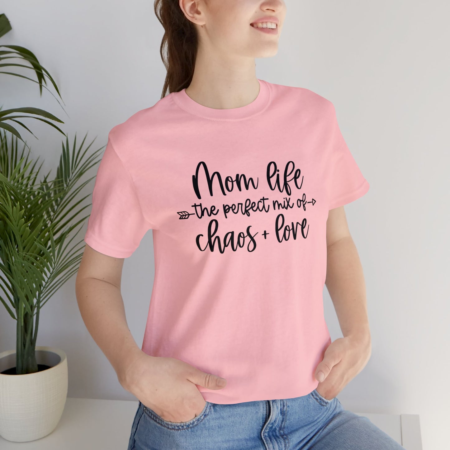 Mom Life the perfect mix of Chaos + Love short sleeve tshirt