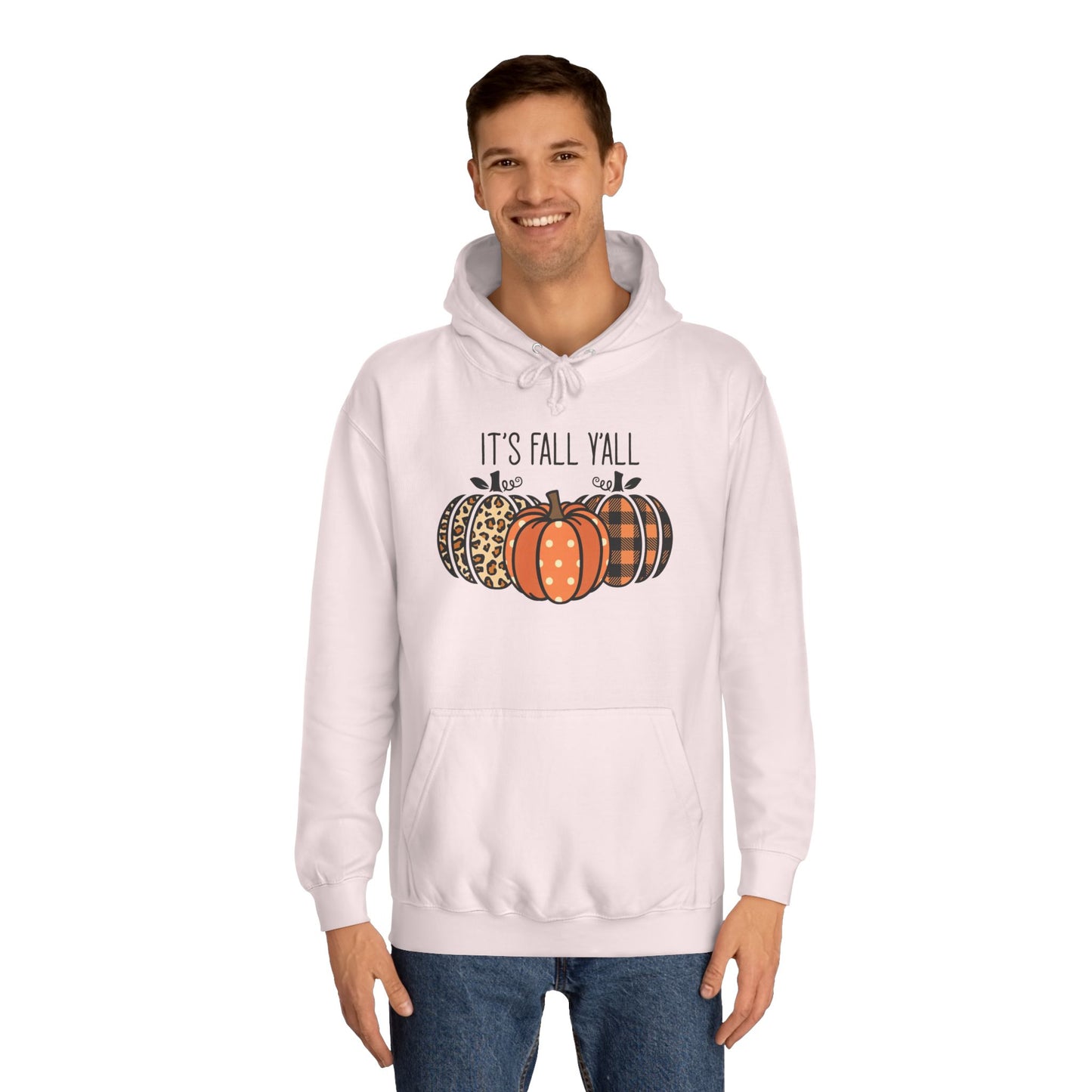 It's Fall Ya'll College Hoodie