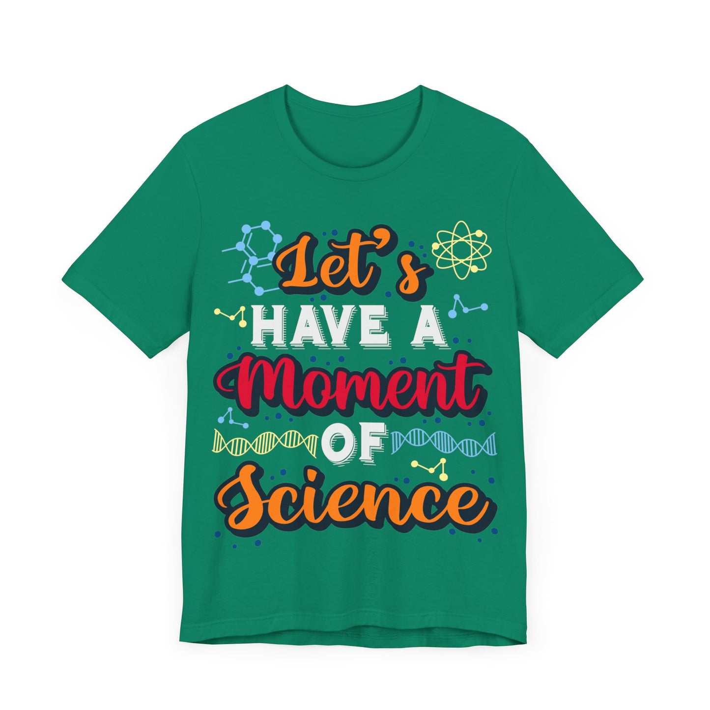 Let's Have a Moment of Science Jersey Short Sleeve Tee