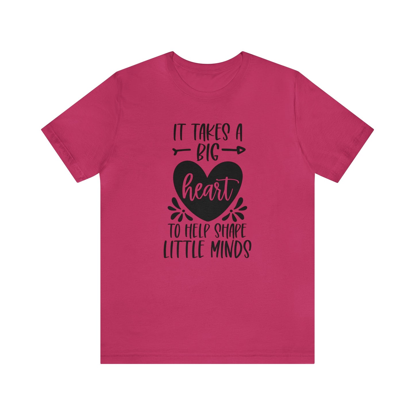 It takes a big heart to help shape little minds shirt Short sleeve Tshirt