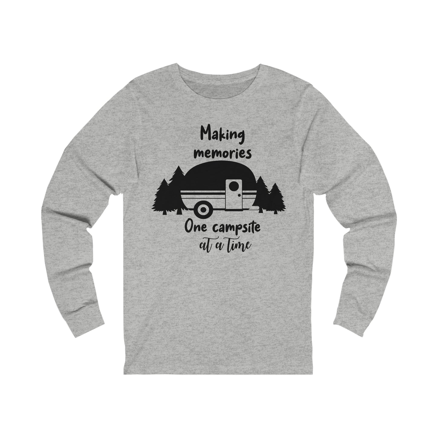 Making Memories One Campsite at a Time Long Sleeve Tshirt