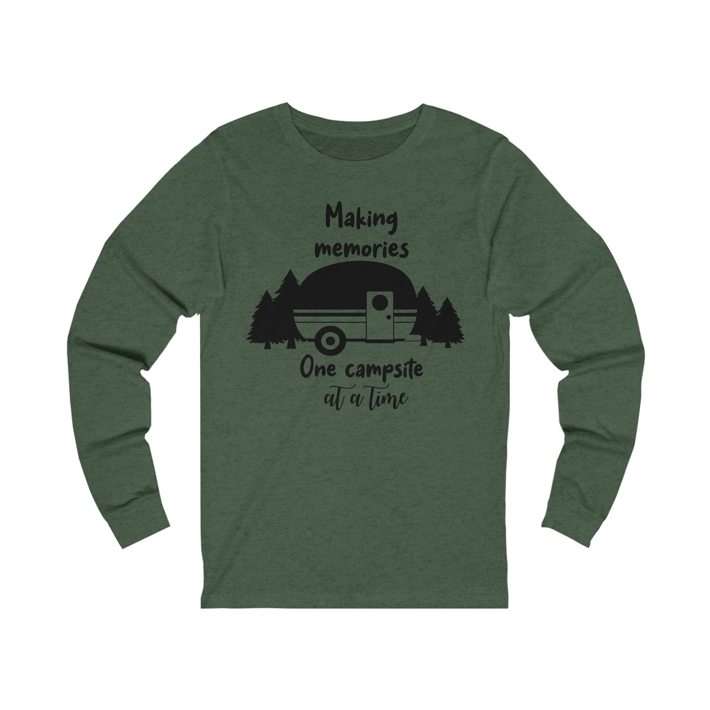 Making Memories One Campsite at a Time Long Sleeve Tshirt