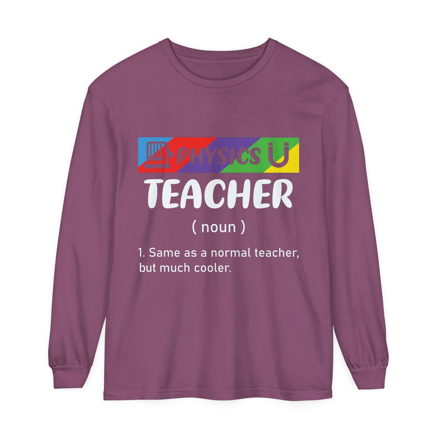 Physics Teacher Long Sleeve T-Shirt
