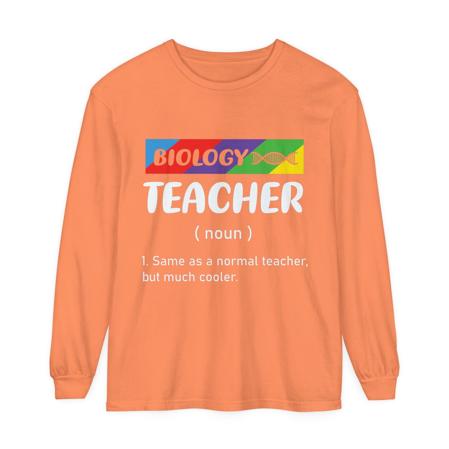 Biology Teacher Long Sleeve T-Shirt