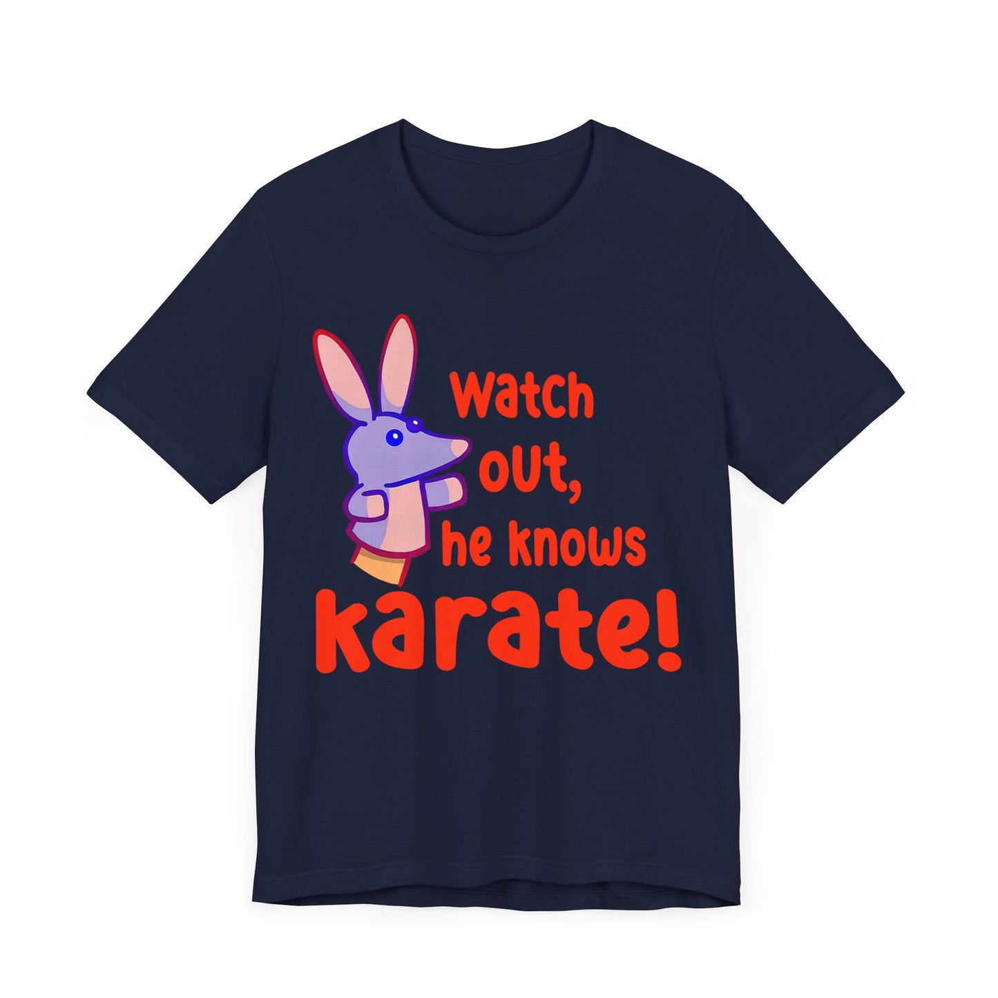Watch Out He Know Karate Jersey Short Sleeve Tee