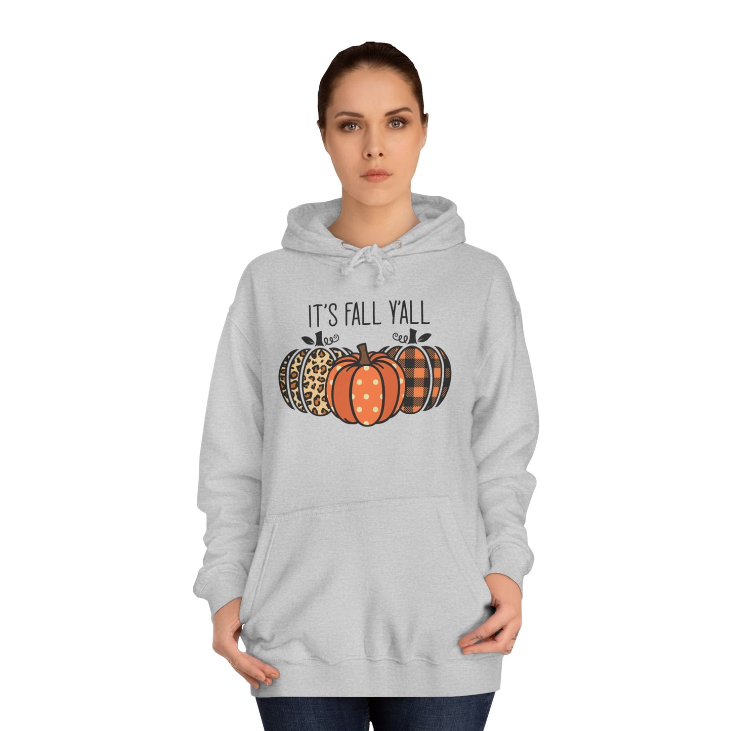 It's Fall Ya'll College Hoodie