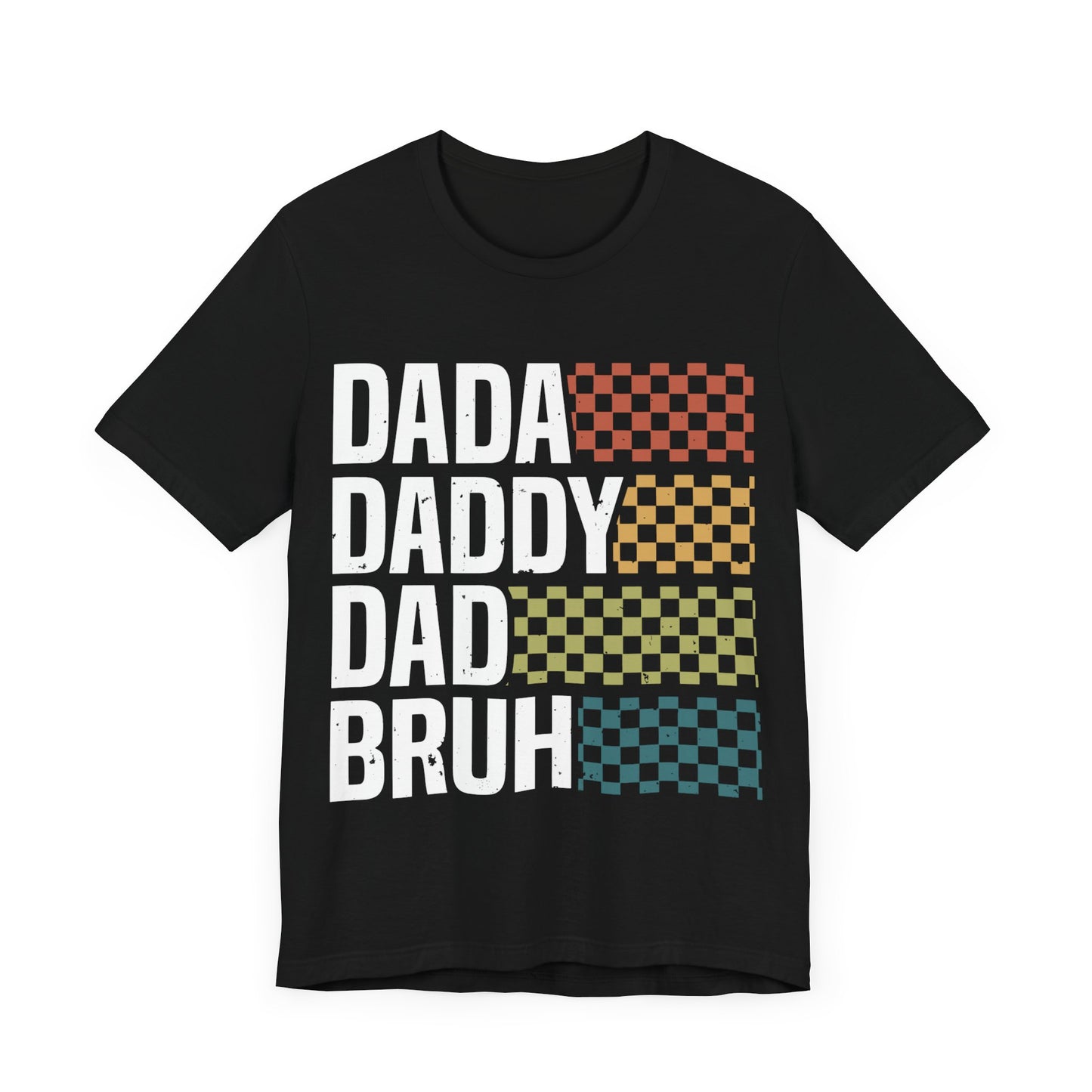 DADA DADDY DAD  BRUH Jersey Short Sleeve Tee
